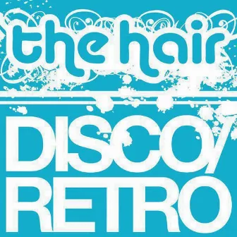 Disco/Retro by The Hair