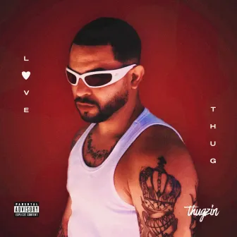 Love Thug by Thugzzin