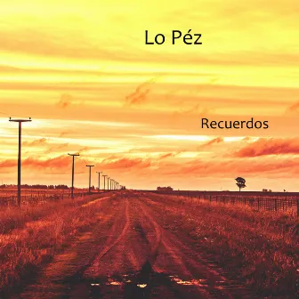 Recuerdos by Lo Péz