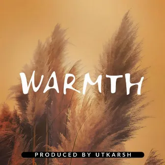 Warmth by Utkarsh Beats