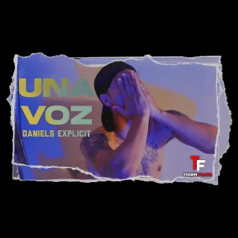 UNA VOZ by Daniels Explicit