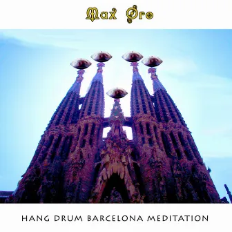 Hang Drum Barcelona Meditation by Max Oro