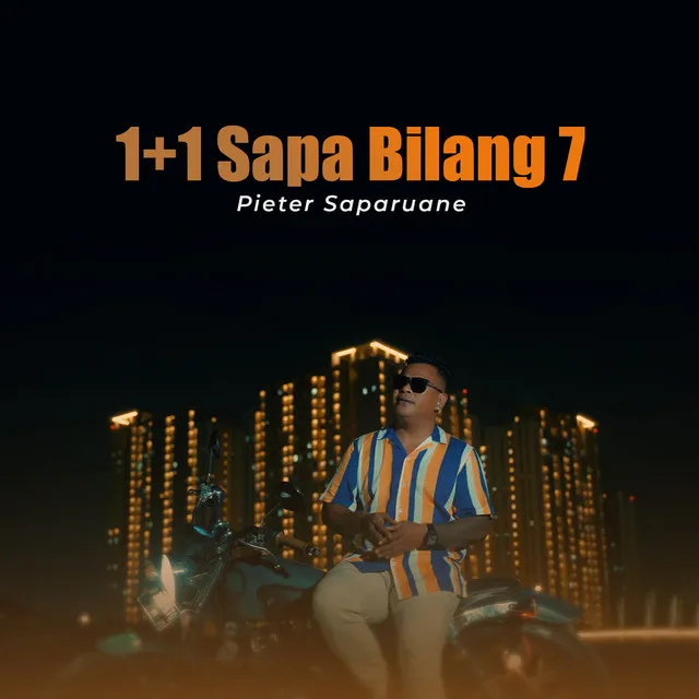 1+1 Sapa Bilang 7