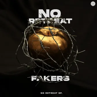 No Retreat by FAKERS