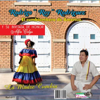 El Cumbiambero de América (La Madre Cumbia) by ALFA CELYS