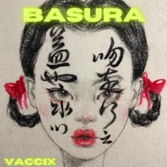 Basura by Vaccix