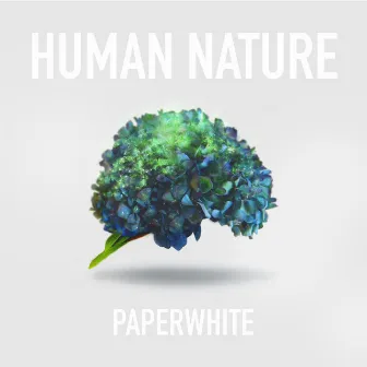 Human Nature by Paperwhite