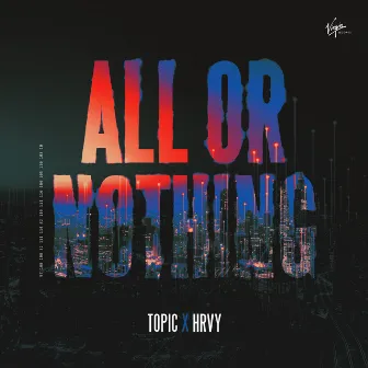 All Or Nothing (VIP Mix) by Topic