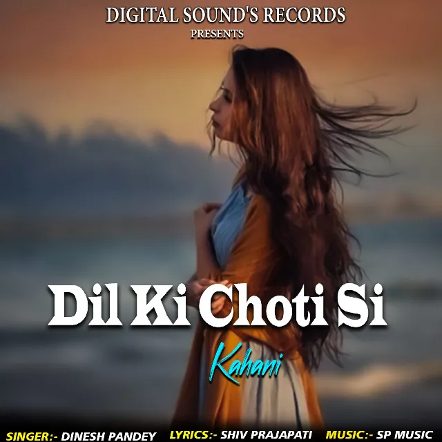 Dil Ki Choti Si Kahani Hai