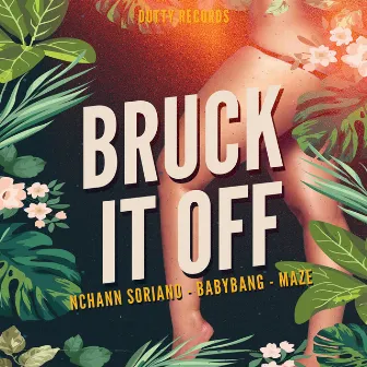 Bruck it off by NChann Soriano