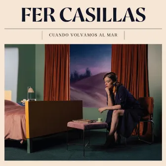 Cuando Volvamos al Mar by Fer Casillas