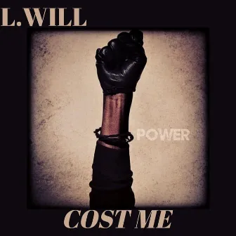 Cost Me by L.Will