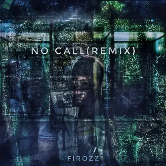 No Call (Remix) by Firozz