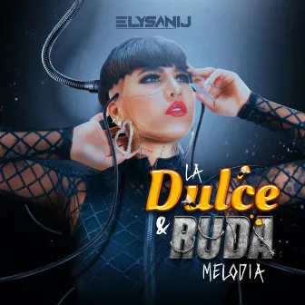 La Dulce y Ruda Melodía by ELYSANIJ