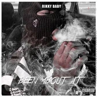 Been About It by Rikky Baby