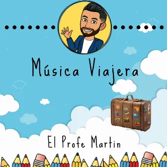 Música Viajera by El Profe Martin