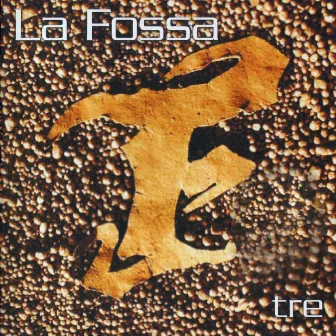 Tre by La fossa