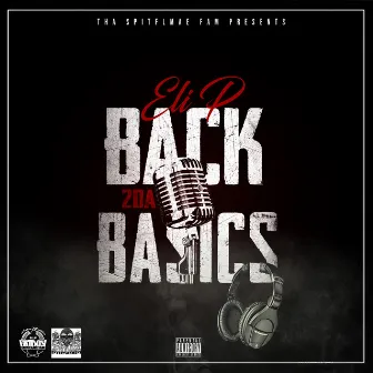 BACK 2 DA BASICS by Eli P