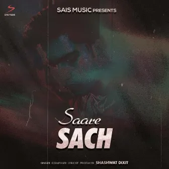 Saare Sach by Shashwat Dixit