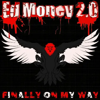 Finally On My Way by Ed Money 2.0