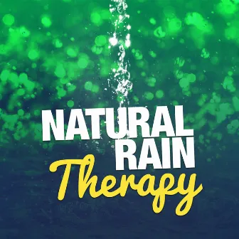 Natural Rain Therapy by Natural Rain Sounds