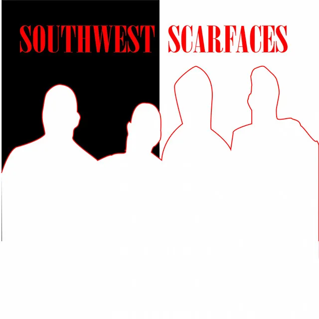 Southwest Scarfaces