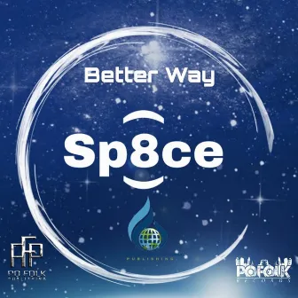 Better Way by Sp8ce