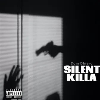 SILENT KILLA by Dom Dinero