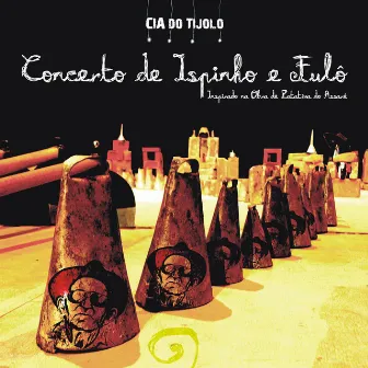 Concerto de Ispinho e Fulô by Cia do Tijolo