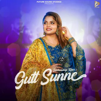 Gutt Sunne by Jashandeep Kaur