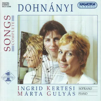 Dohnanyi: Complete Songs by Márta Gulyás