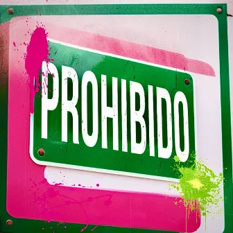 Prohibido by GRIAL