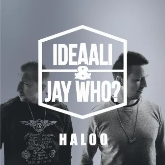 Haloo by Ideaali & Jay Who?