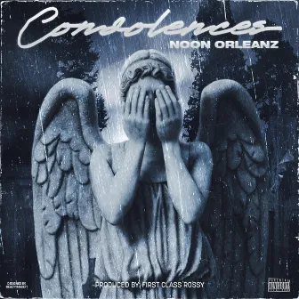 Condolences by Noon Orleanz