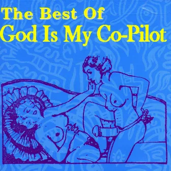 The Best Of God Is My Co-pilot by God Is My Co-Pilot