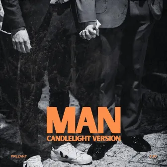 Man (Candlelight Version) by Prezant