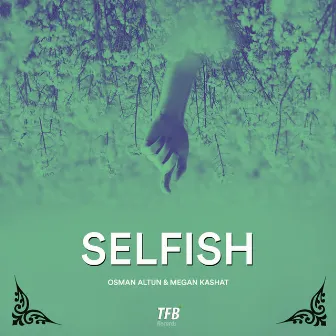 Selfish by Megan Kashat