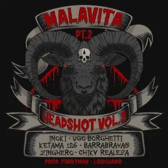 MALAVITA, Pt. 2 / HeadShot, Vol. 3 by Ugo Borghetti