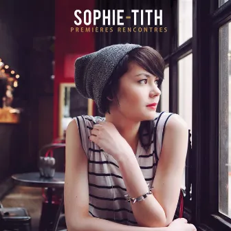 Premières Rencontres (Version Deluxe) by Sophie-Tith