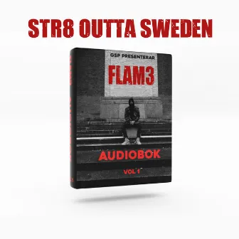 Str8 outta Sweden by Flam3