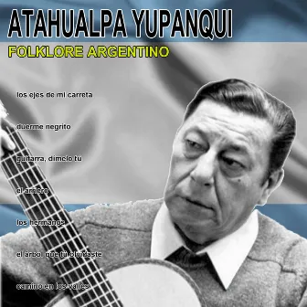 Folklore argentino by Atahualpa Yupanqui