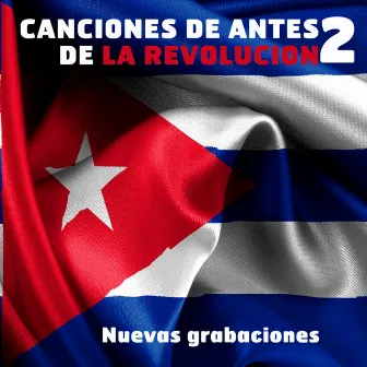 Canciones de Antes de la Revolución 2 by Todos Estrellas