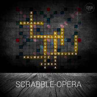 Scrabble-Opera by Szymon Telecki