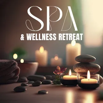 SPA & WELLNESS RETREAT: Spa Music Relaxation, Massage Therapy, Stress Relief, Sleep, Meditation by Spa And Wellness Ambience