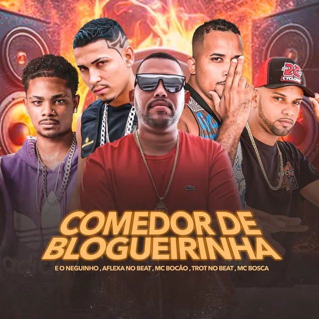 Comedor de Blogueirinha (feat. Mc Bosca & Mc Bocão)