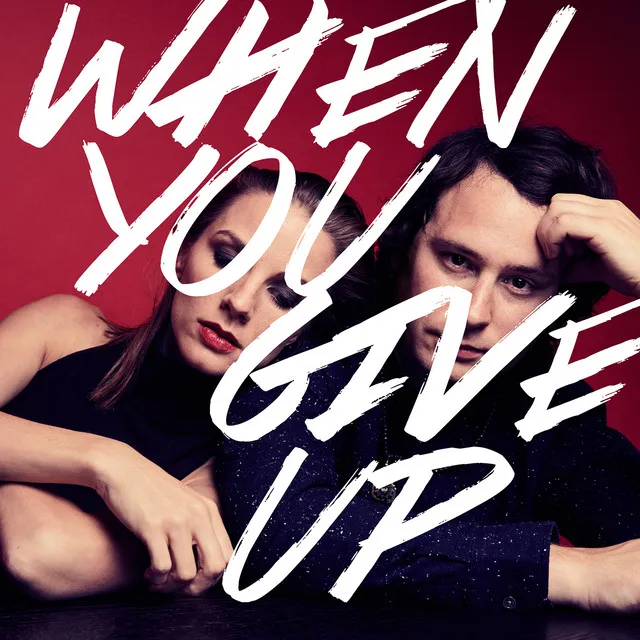 When You Give Up - Radio Edit