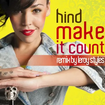 Make It Count (Leroy Styles Remix) by Hind