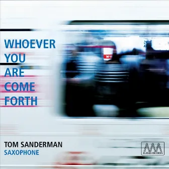 Whoever You Are Come Forth by Tom Sanderman