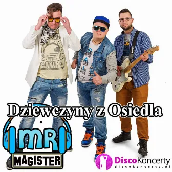 Dziewczyny z osiedla (Radio Edit) by Mr. Magister