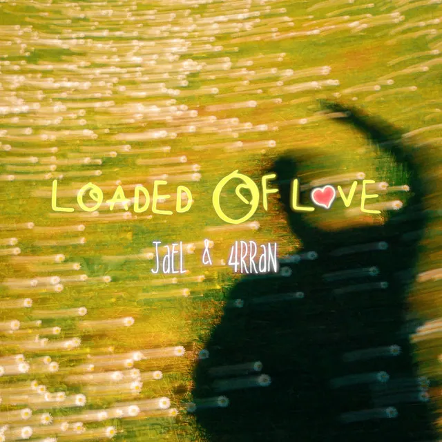 Loaded of Love